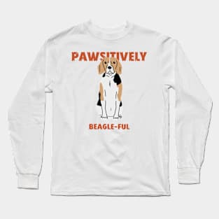 Pawsitively Beagle-ful Long Sleeve T-Shirt